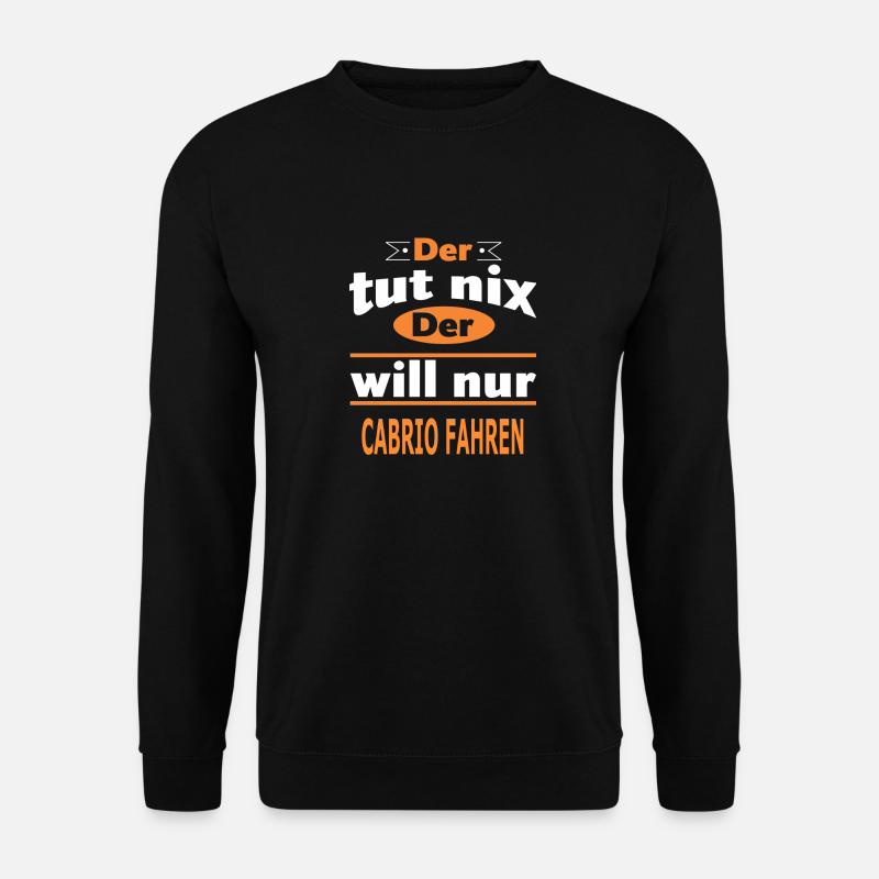 CABRIO FAHREN - Unisex Pullover - Schwarz