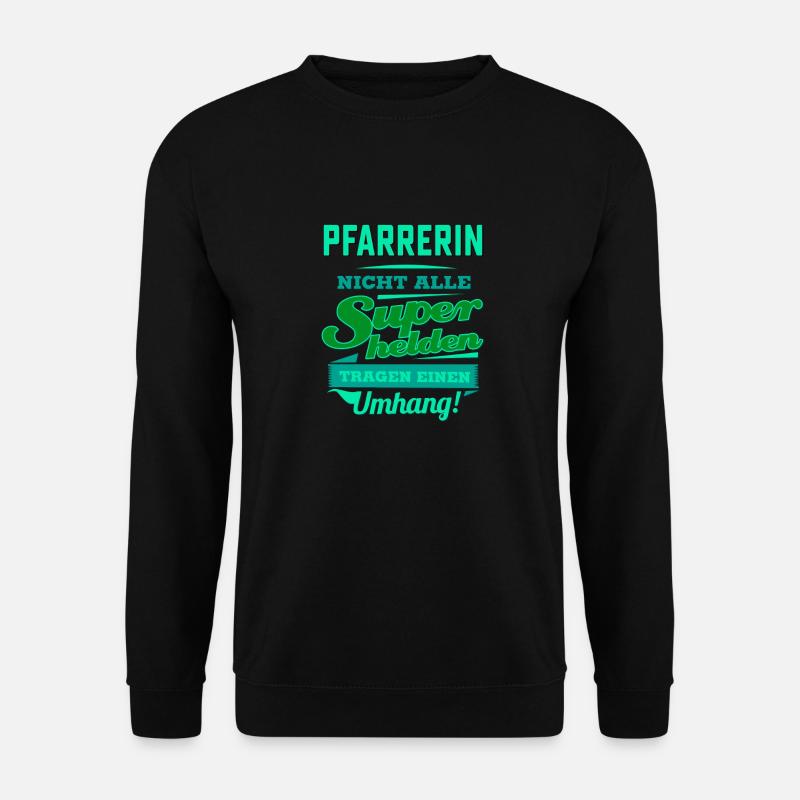 Superheld grün - Pfarrerin - Fun Design Beruf Job - Unisex Pullover - Schwarz