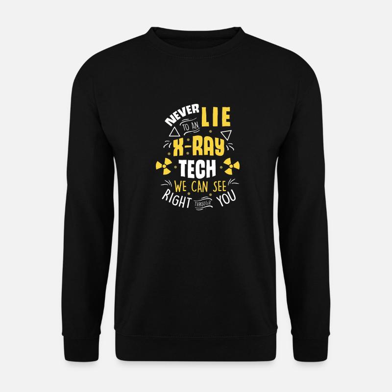 Never Lie To An X-Ray Radiologie Röntgen Design - Unisex Pullover - Schwarz