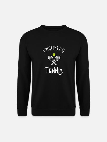 je peux pas j'ai tennis - Sweat-shirt Unisexe - noir