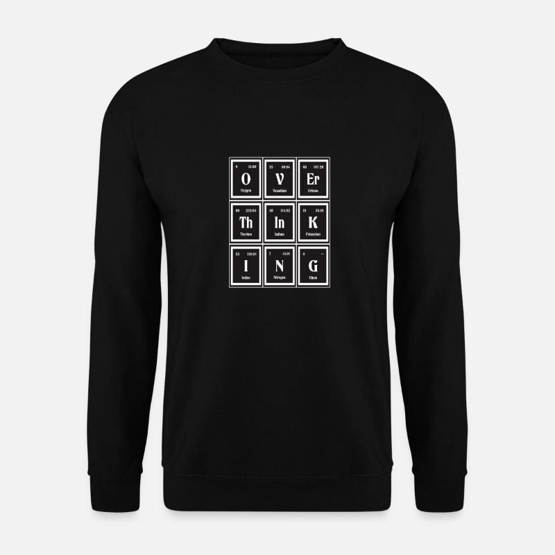 Overthinking | Periodic Table of Elements - Unisex Sweatshirt - black