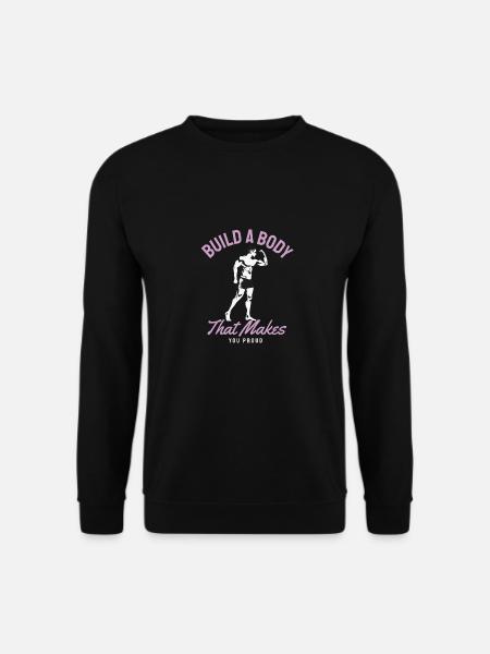Build a Body that makes you Proud - Unisex Pullover - Schwarz