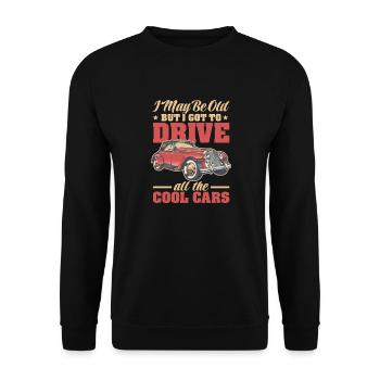 I May Be Too Old But I Got To Drive All Cool Cars - Unisex Pullover - Schwarz - Vorne - Alina (178cm) & Michal (187cm)