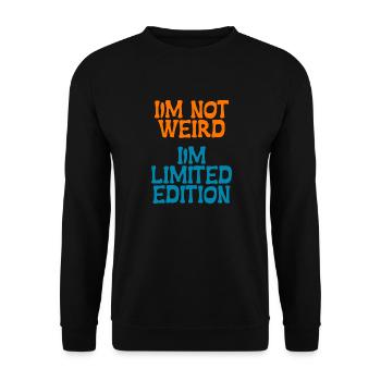 I'M NOT WEIRD - I'M LIMITED EDITION - Unisex Sweatshirt - black - Front - Alina (178cm) & Michal (187cm)