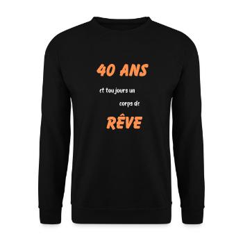 40 ans et toujours un corps de rêve - Sweat-shirt Unisexe - noir - Devant - Alina (178cm) & Michal (187cm)