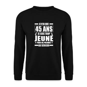 45 ans / cadeau humour anniversaire 45 ans - Sweat-shirt Unisexe - noir - Devant - Alina (178cm) & Michal (187cm)