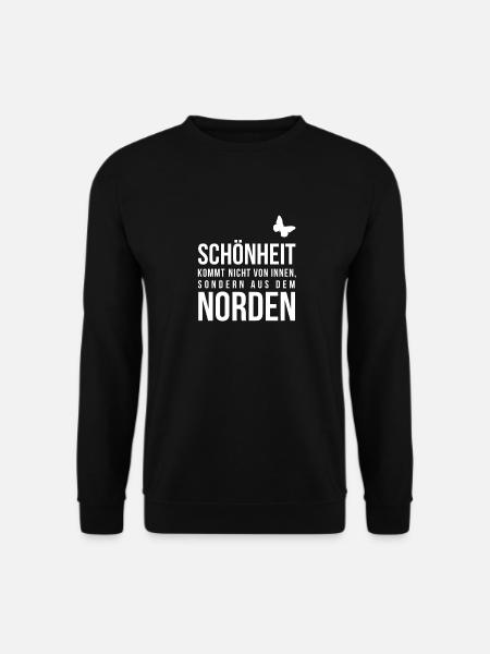 Schönheit kommt aus dem Norden | norddeutsch Küste - Unisex Pullover - Schwarz