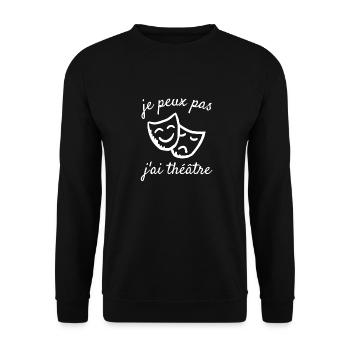 je peux pas j ai théâtre - Sweat-shirt Unisexe - noir - Devant - Alina (178cm) & Michal (187cm)