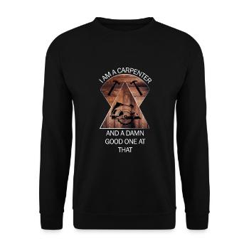 Carpenter, carpenter, carpenter, carpenter, craftsman, wood - Unisex Sweatshirt - black - Front - Alina (178cm) & Michal (187cm)