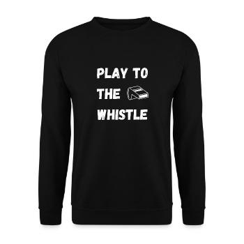 Play to the whistle - Non League Football - Unisex Sweatshirt - black - Front - Alina (178cm) & Michal (187cm)