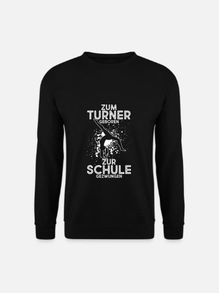 Zum Turnen Geboren Zur Schule Gezwungen Turnen Tur - Unisex Pullover - Schwarz