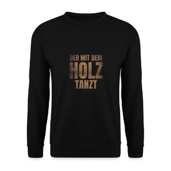 Herren Arbeit Outfit Shirt Der Mit dem Holz tanzt - Unisex Pullover - Schwarz - Vorne - Alina (178cm) & Michal (187cm)
