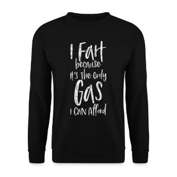 I Fart Because It's The Only Gas I Can Afford 7 - Unisex Pullover - Schwarz - Vorne - Alina (178cm) & Michal (187cm)