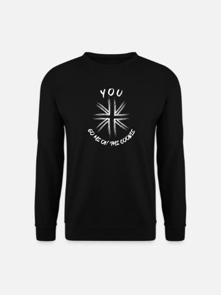 You go me on the Cookie - Unisex Pullover - Schwarz