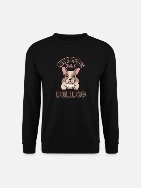Better Life with a Bulldog - Unisex Pullover - Schwarz