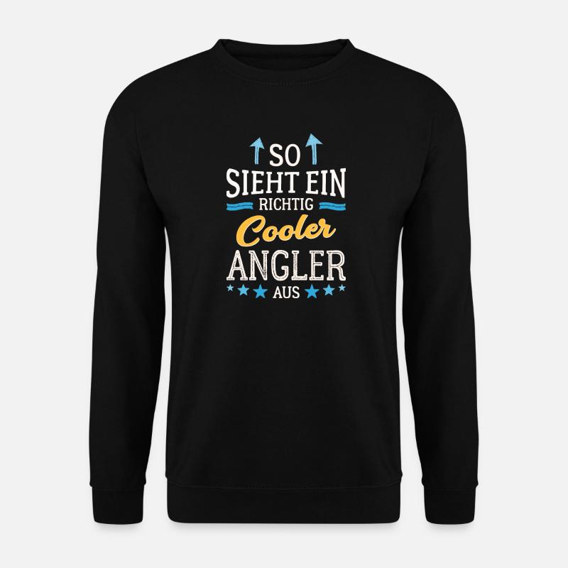 So sieht ein richtig cooler Angler aus Fischer - Unisex Pullover - Schwarz