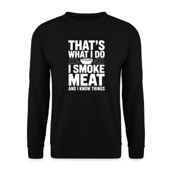That's What I Do I Smoke Meat and I Know Things - Unisex Sweatshirt - black - Front - Alina (178cm) & Michal (187cm)