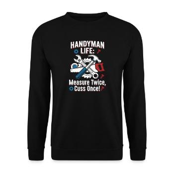 Craftsman's life: measure twice - Unisex Sweatshirt - black - Front - Alina (178cm) & Michal (187cm)
