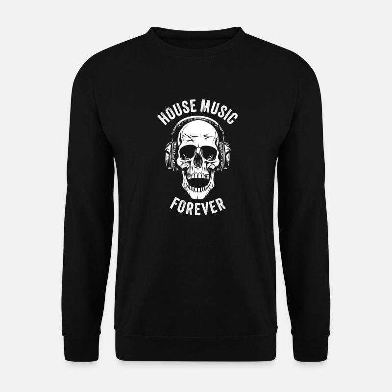 HOUSE MUSIC FOREVER - Unisex Pullover - Schwarz