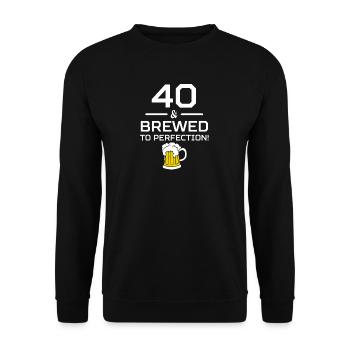 40. Geburtstag 40 perfekt gebraut - Unisex Pullover - Schwarz - Vorne - Alina (178cm) & Michal (187cm)
