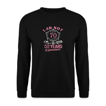 Ich bin nicht 70 Ich bin 18 mit 52 Jahren Erfahrung - Unisex Pullover - Schwarz - Vorne - Alina (178cm) & Michal (187cm)