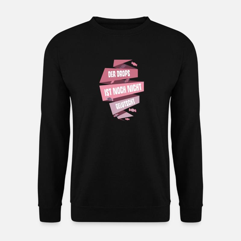 Spruch Geschenk Spiel Süßigkeit Bonbon Party Sport - Unisex Pullover - Schwarz