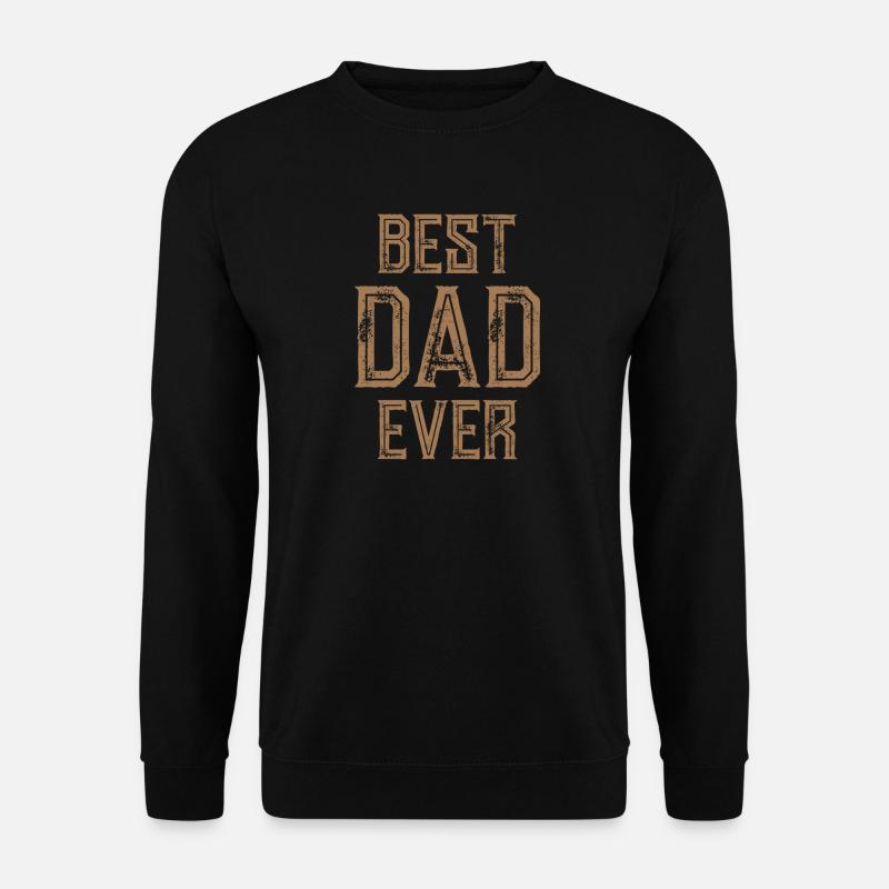 BEST DAD EVER - BESTER PAPA - VATERTAG GEBURTSTAG - Unisex Pullover - Schwarz