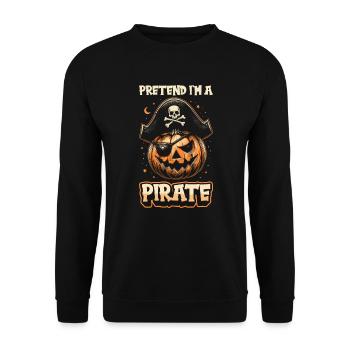 Halloween Piraten Spruch Outfit Kostüm Lustig - Unisex Pullover - Schwarz - Vorne - Alina (178cm) & Michal (187cm)