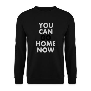 You can go home now - Sweat-shirt Unisexe - noir - Devant - Alina (178cm) & Michal (187cm)