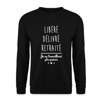 Libéré délivré retraité, cadeau retraite, retraité - Sweat-shirt Unisexe - noir - Devant - Alina (178cm) & Michal (187cm)