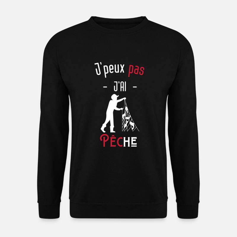 j'peux pas j'ai pêche - Sweat-shirt Unisexe - noir