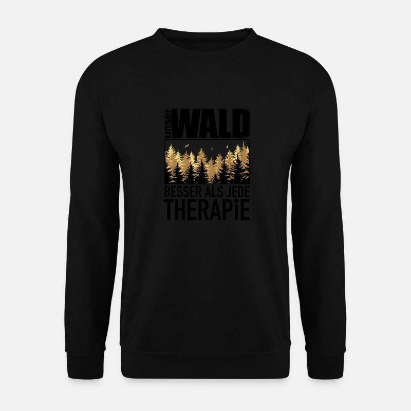 Unser Wald - besser als jede Therapie! Wald Natur - Unisex Pullover - Schwarz