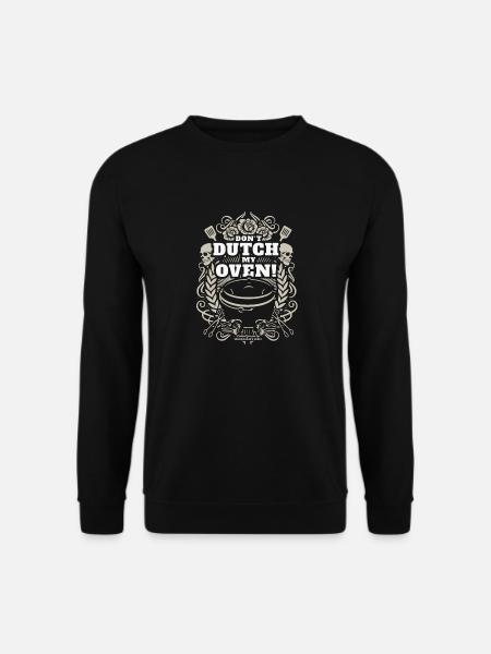 Dutch Oven Spruch Don't Dutch My Oven - Unisex Pullover - Schwarz