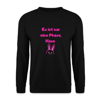 Es ist nur eine Phase HaseMädchen - Unisex Pullover - Schwarz - Vorne - Alina (178cm) & Michal (187cm)