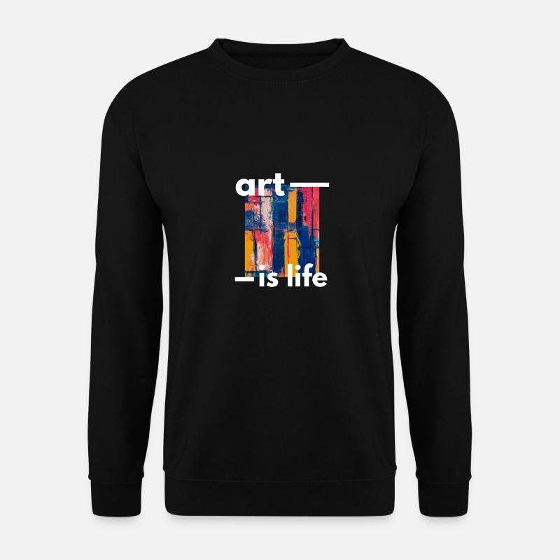 Kunst ist Leben - Unisex Pullover - Schwarz