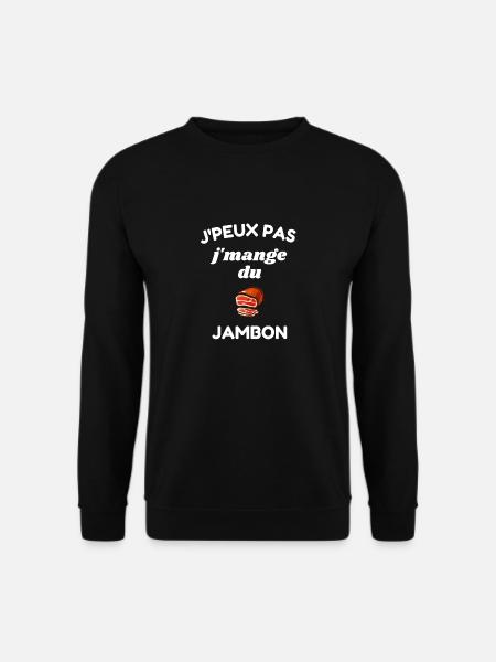 J'peux pas j'mange du jambon - Sweat-shirt Unisexe - noir