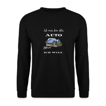 Ich muss kein altes Auto fahren - Unisex Pullover - Schwarz - Vorne - Alina (178cm) & Michal (187cm)