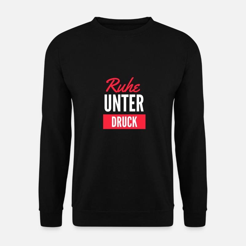 Ruhe unter Druck - Unisex Pullover - Schwarz
