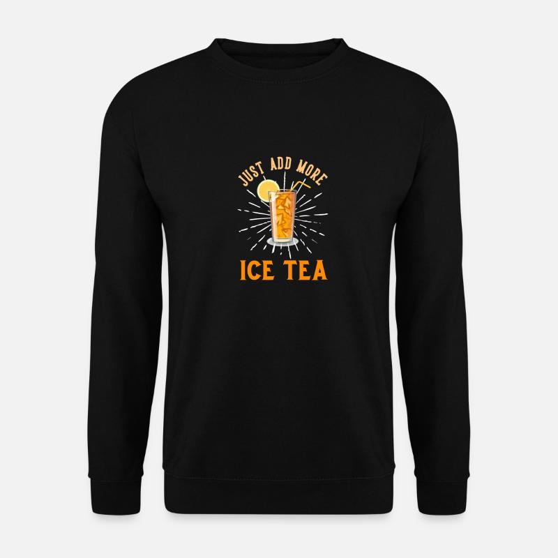 Just add ICE TEA - Unisex Pullover - Schwarz