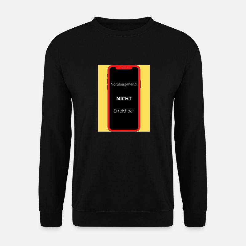 Vorüberhehend nicht Erreichbar Handy - Unisex Pullover - Schwarz