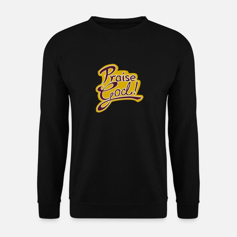 Praise God! - Unisex Pullover - Schwarz