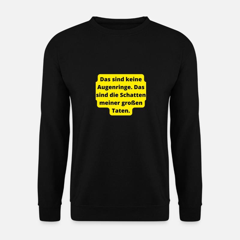 Augenringe Spruch - Unisex Pullover - Schwarz