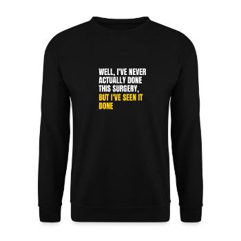 Surgery joke - Unisex Sweatshirt - black - Front - Alina (178cm) & Michal (187cm)