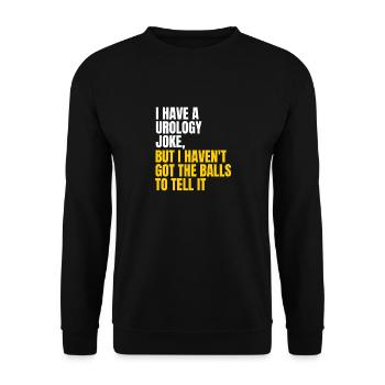 Urology joke 2 - Unisex Sweatshirt - black - Front - Alina (178cm) & Michal (187cm)