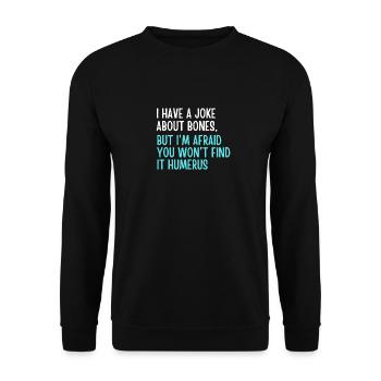 Not humerus joke - Unisex Sweatshirt - black - Front - Alina (178cm) & Michal (187cm)