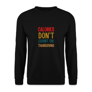 funny calories don't count on thanksgiving shirt - Unisex Sweatshirt - black - Front - Alina (178cm) & Michal (187cm)