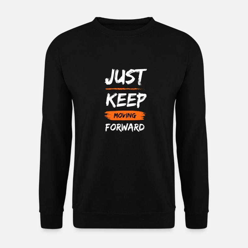Just Keep Moving - Unisex Sweatshirt - black