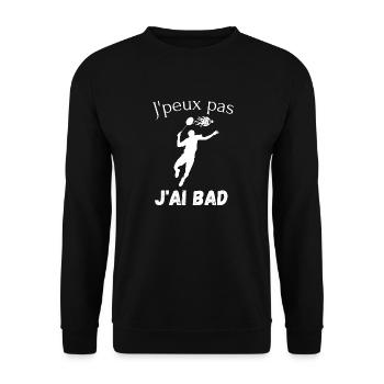 Je peux pas j'ai badminton - Sweat-shirt Unisexe - noir - Devant - Alina (178cm) & Michal (187cm)