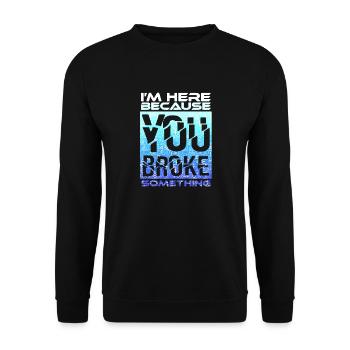 tech it informatique citations fraze mème cool citation cyber - Sweat-shirt Unisexe - noir - Devant - Alina (178cm) & Michal (187cm)