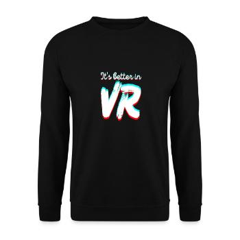 It's Better In Vr - Virtual Reality - Unisex Sweatshirt - black - Front - Alina (178cm) & Michal (187cm)